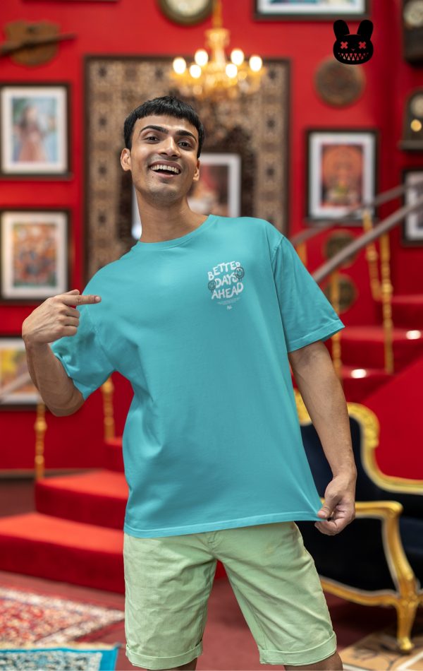 BETTER DAYS AHEAD OVERSIZED UNISEX T-SHIRT