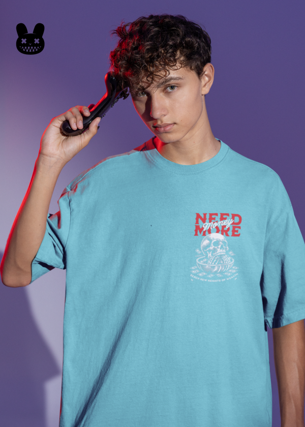 NEED MORE MONEY UNISEX OVERSIZED TSHIRT